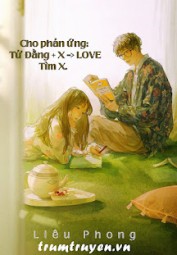 Cho Phản Ứng: Tử Đằng + X => LOVE. Tìm X
