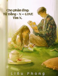 Cho Phản Ứng: Tử Đằng + X => LOVE. Tìm X