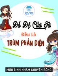 Đồ Đệ Của Ta Đều Là Trùm Phản Diện (Dịch Full)