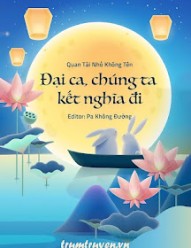 Đại Ca, Chúng Ta Kết Nghĩa Đi