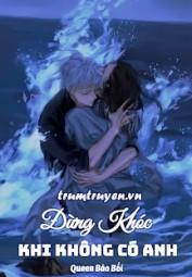 Đừng Khóc Khi Không Có Anh