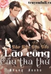 Hào Môn Hôn Ước Lão Công Cầu Tha Thứ