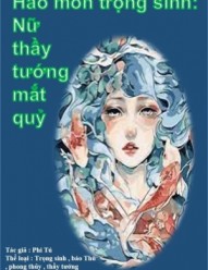 Hào Môn Trọng Sinh: Nữ Thầy Tướng Mắt Quỷ