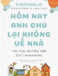 Hôm Nay Anh Chủ Lại Không Về Nhà