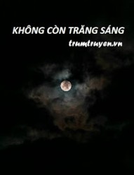 Không Còn Trăng Sáng