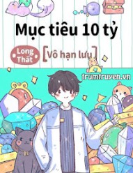 Mục Tiêu 10 Tỷ