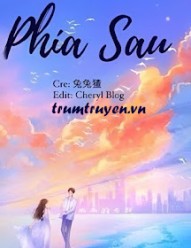 [Ngôn Tình] Phía Sau