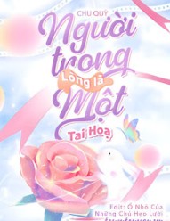 Người Trong Lòng Là Một Tai Họa