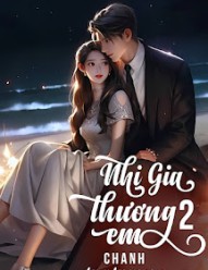 Nhị Gia Thương Em 2