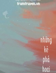 Những Kẻ Phá Hoại