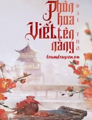 Phồn Hoa Viết Tên Nàng