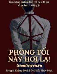 Phòng Tối Này Hơi Lạ