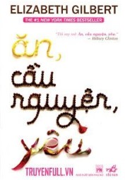 Ăn, Cầu Nguyện, Yêu