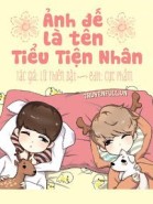 Ảnh Đế Là Tên Tiểu Tiện Nhân!