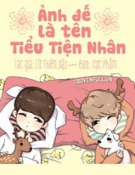 Ảnh Đế Là Tên Tiểu Tiện Nhân!