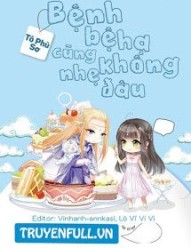 Bệnh Bệ Hạ Cũng Không Nhẹ