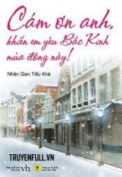 Cám Ơn Anh, Khiến Em Yêu Bắc Kinh Mùa Đông Này!