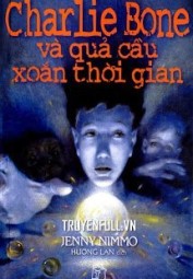 Charlie Bone 2: Charlie Bone Và Quả Cầu Xoắn Thời Gian