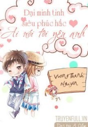 Đại Minh Tinh Siêu Phúc Hắc: Ai Nói Tôi Yêu Anh?