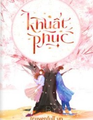 Khuất Phục - Đường Thố Nãi Trà