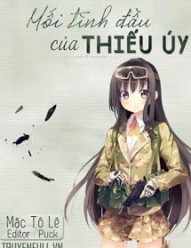 Mối Tình Đầu Của Thiếu Úy