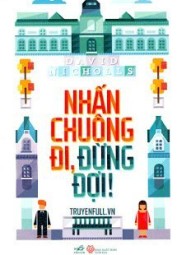 Nhấn Chuông Đi, Đừng Đợi!