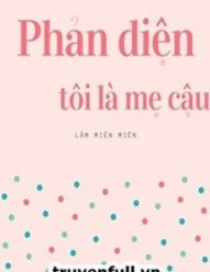 Phản Diện, Tôi Là Mẹ Cậu