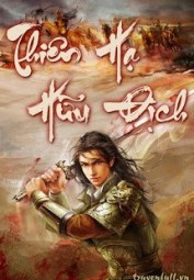 Thiên Hạ Hữu Địch [Luận Anh Hùng]