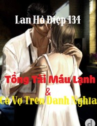 TỔNG TÀI MÁU LẠNH VÀ CÔ VỢ TRÊN DANH NGHĨA