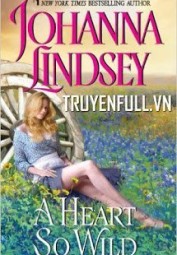 Trái Tim Hoang Dã (A Heart So Wild)