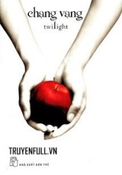 Twilight Series Tập 1: Chạng Vạng