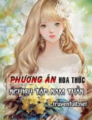 [Xuyên Nhanh] Phương Án Hoa Thức Nghịch Tập Nam Thần