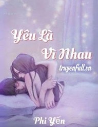 Yêu Là Vì Nhau