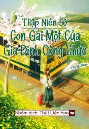 [Thập Niên 50] Con Gái Một Của Gia Đình Công Chức