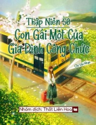 [Thập Niên 50] Con Gái Một Của Gia Đình Công Chức