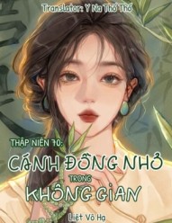 Thập Niên 70: Cánh Đồng Nhỏ Trong Không Gian