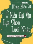 [Thập Niên 70] Ở Niên Đại Văn Lựa Chọn Lười Nhát