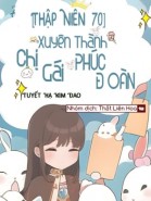 [Thập Niên 70] Xuyên Thành Chị Gái Phúc Đoàn