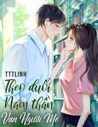 Theo Đuổi Nam Thần Vạn Người Mê