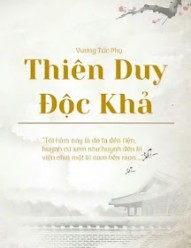 Thiên Duy Độc Khả