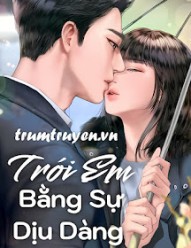 Trói Em Bằng Sự Dịu Dàng