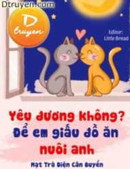 Yêu Đương Không, Để Em Giấu Đồ Ăn Nuôi Anh